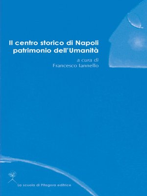 cover image of Il centro storico di Napoli patrimonio dell'Umanità